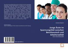 Couverture de Junge Ärzte im Spannungsfeld zwischen Berufswunsch und Arbeitsrealität