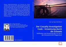Buchcover von Der Casualty Investigation Code - Umsetzung durch die Schweiz