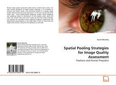 Copertina di Spatial Pooling Strategies for Image Quality Assessment