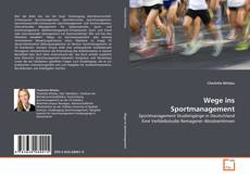 Bookcover of Wege ins Sportmanagement