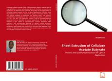 Couverture de Sheet Extrusion of Cellulose Acetate Butyrate