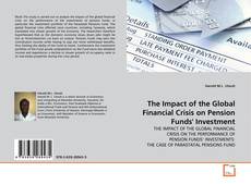 Couverture de The Impact of the Global Financial Crisis on Pension Funds' Investment