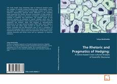 Copertina di The Rhetoric and Pragmatics of Hedging: