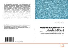 Capa do livro de Maternal subjectivity and kibbutz childhood 