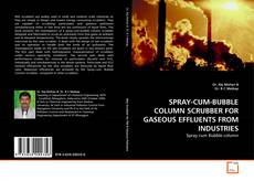 Couverture de SPRAY-CUM-BUBBLE COLUMN SCRUBBER FOR GASEOUS EFFLUENTS FROM INDUSTRIES