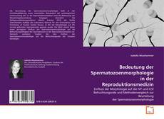Copertina di Bedeutung der Spermatozoenmorphologie in der Reproduktionsmedizin