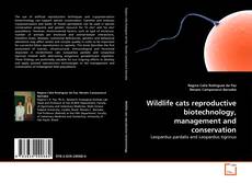 Buchcover von Wildlife cats reproductive biotechnology, management and conservation