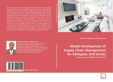 Couverture de Model Development of Supply Chain Management for Ethiopian Soft Drinks