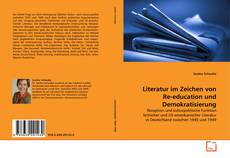 Couverture de Literatur im Zeichen von Re-education und Demokratisierung