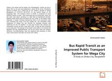 Copertina di Bus Rapid Transit as an Improved Public Transport System for Mega City