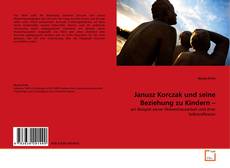 Buchcover von Janusz Korczak und seine Beziehung zu Kindern –