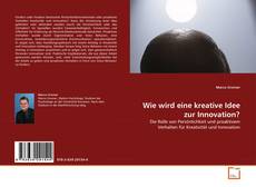 Couverture de Wie wird eine kreative Idee zur Innovation?