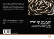 Couverture de TRADE UNION IMPERIALISM IN SOUTH AFRICA