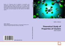 Couverture de Theoretical Study of Properties of Clusters