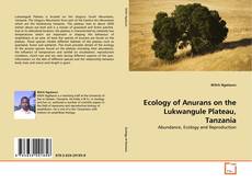 Couverture de Ecology of Anurans on the Lukwangule Plateau, Tanzania