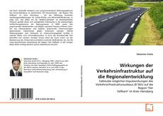 Buchcover von Wirkungen der Verkehrsinfrastruktur auf die Regionalentwicklung