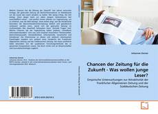 Capa do livro de Chancen der Zeitung für die Zukunft - Was wollen junge Leser? 