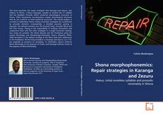 Couverture de Shona morphophonemics: Repair strategies in Karanga and Zezuru