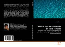 How to make nano-waves on solid surfaces kitap kapağı