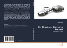 Couverture de Der Einsatz der Stimme im Hörspiel