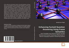 Обложка Enhancing Factoid Question Answering Using Frame Semantics
