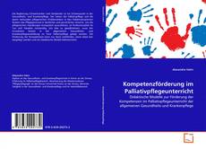 Kompetenzförderung im Palliativpflegeunterricht的封面