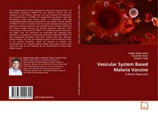Vesicular System Based Malaria Vaccine的封面