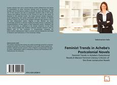 Couverture de Feminist Trends in Achebe's Postcolonial Novels