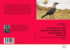 Bookcover of CESTODES OF CROW (CROVUS SPLENDENS) AND TISSUE DAMAGE IN INTESTINE