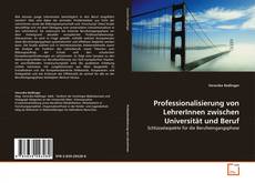 Professionalisierung von LehrerInnen zwischen Universität und Beruf kitap kapağı