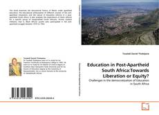 Buchcover von Education in Post-Apartheid South Africa:Towards Liberation or Equity?
