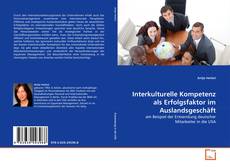 Couverture de Interkulturelle Kompetenz als Erfolgsfaktor im Auslandsgeschäft