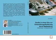 Couverture de Studie in einer Kita zur Entwicklungsförderung durch Bekleidung