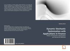 Couverture de Dynamic Stochastic Optimization with Applications in Finance