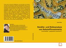 Couverture de Rendite- und Risikoanalyse von Rohstoffinvestments