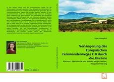 Couverture de Verlängerung des Europäischen Fernwanderweges E 8 durch die Ukraine
