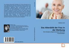 Das Altersbild der Frau in der Werbung kitap kapağı