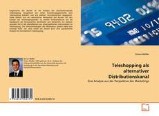 Teleshopping als alternativer Distributionskanal kitap kapağı