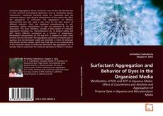 Couverture de Surfactant Aggregation and Behavior of Dyes in the Organized Media