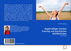 Couverture de Regelmäßiges Aerobic Training und psychisches Wohlbefinden