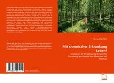 Couverture de Mit chronischer Erkrankung - Leben!
