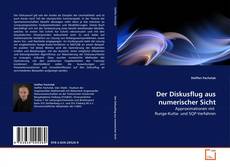 Couverture de Der Diskusflug aus numerischer Sicht