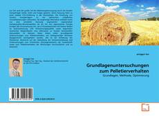 Couverture de Grundlagenuntersuchungen zum Pelletierverhalten