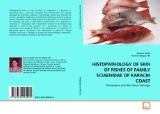 HISTOPATHOLOGY OF SKIN OF FISHES OF FAMILY SCIAENIDAE OF KARACHI COAST kitap kapağı