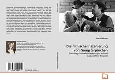 Couverture de Die filmische Inszenierung von Gangsterpärchen
