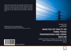 Copertina di ANALYSIS OF FAULTS ON THREE PHASE TRANSMISSION LINE USING MATLAB