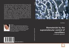 Couverture de Biomaterials by the supramolecular control of nanofibers