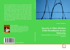 Security in Fiber-Wireless (FiWi) Broadband Access Networks kitap kapağı