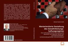 Couverture de Wertorientierte Gestaltung des Gewährleistungs-haftungsregimes