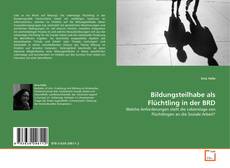 Bildungsteilhabe als Flüchtling in der BRD kitap kapağı